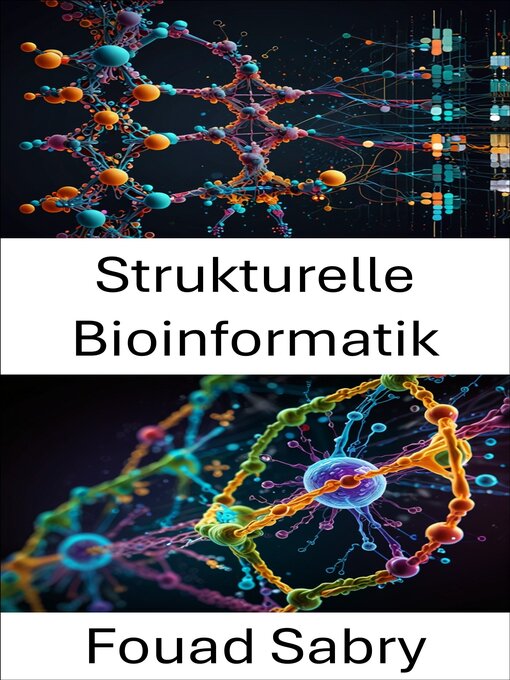 Title details for Strukturelle Bioinformatik by Fouad Sabry - Available